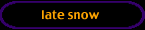 late snow