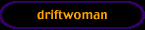 driftwoman